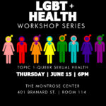 LGBT + Health Workshop Series 6/15